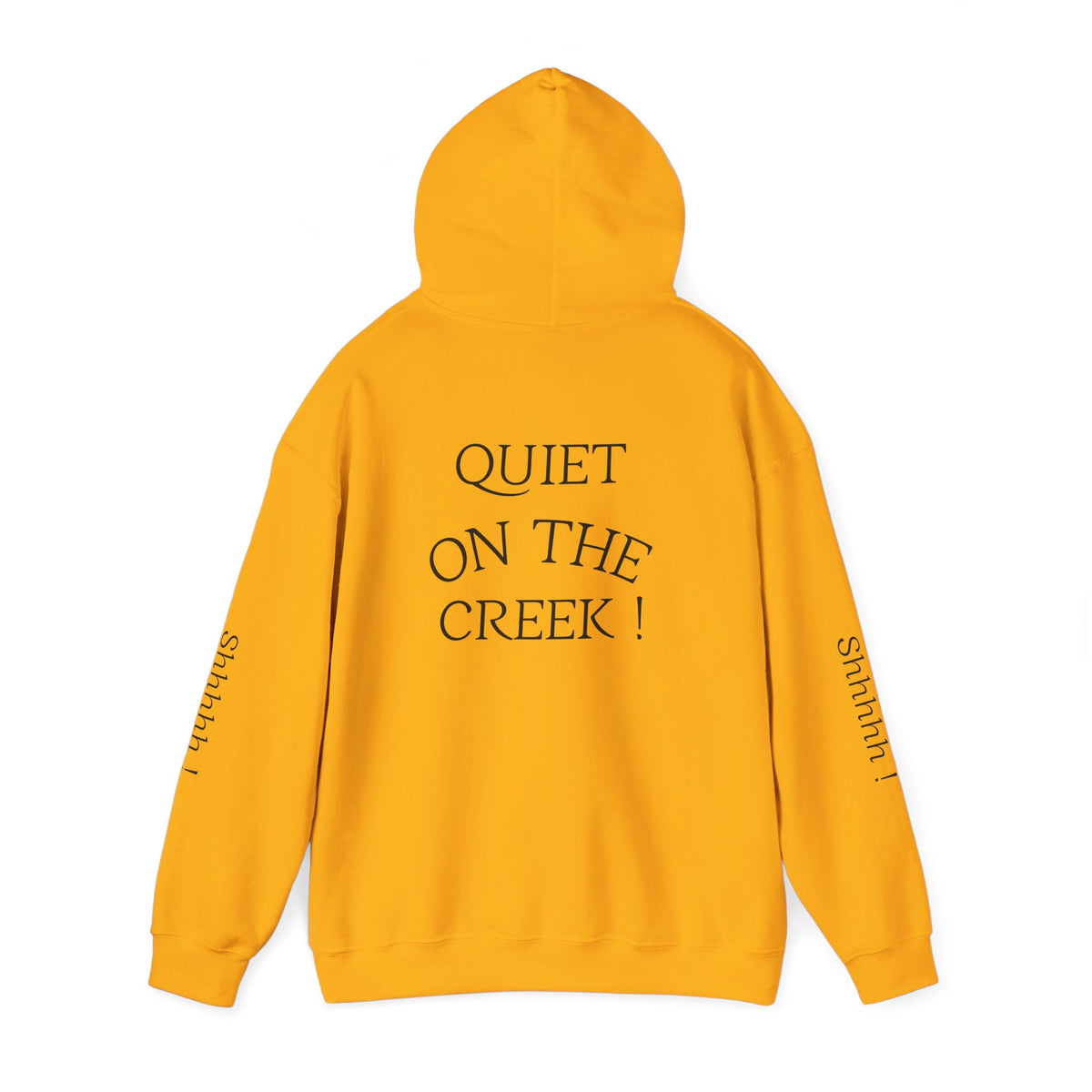 Shhhhhh! Hoodie | Quiet On The Creek Hoodie, Shhh Sleeve Design
