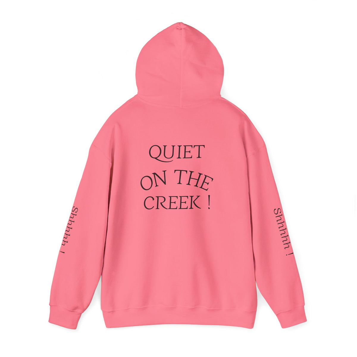 Shhhhhh! Hoodie | Quiet On The Creek Hoodie, Shhh Sleeve Design