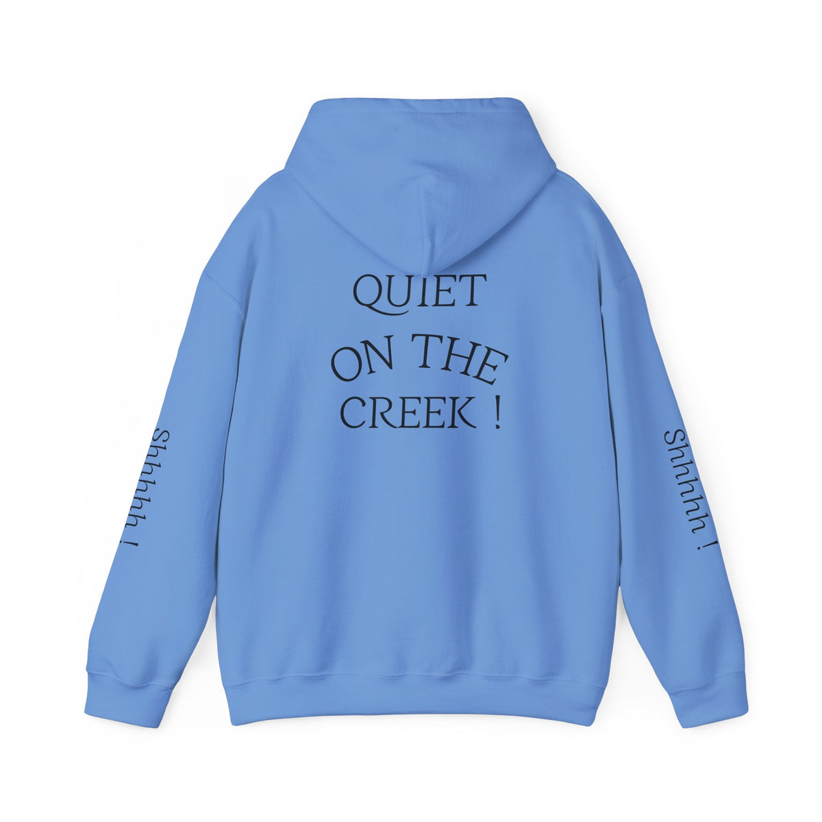 Shhhhhh! Hoodie | Quiet On The Creek Hoodie, Shhh Sleeve Design