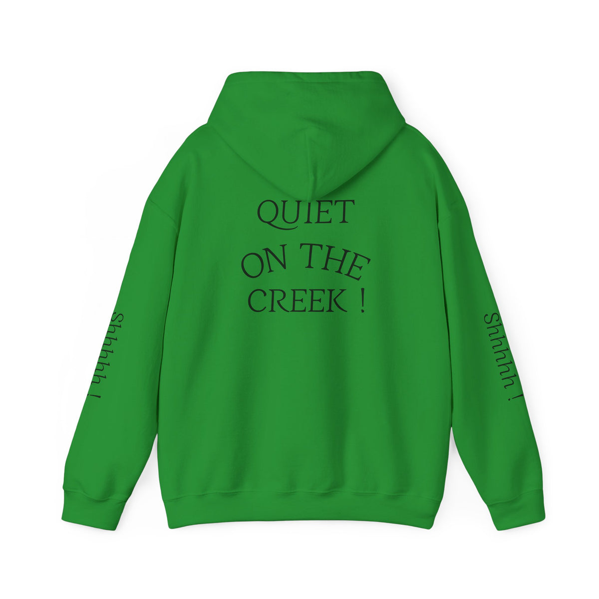 Shhhhhh! Hoodie | Quiet On The Creek Hoodie, Shhh Sleeve Design