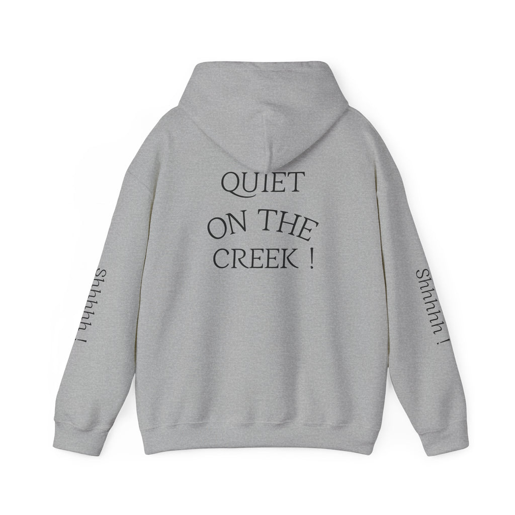 Shhhhhh! Hoodie | Quiet On The Creek Hoodie, Shhh Sleeve Design