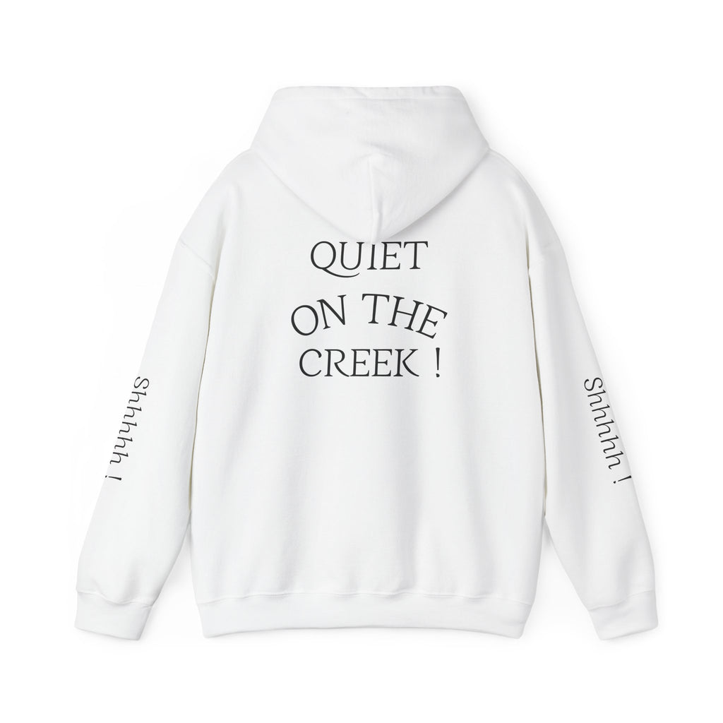 Shhhhhh! Hoodie | Quiet On The Creek Hoodie, Shhh Sleeve Design
