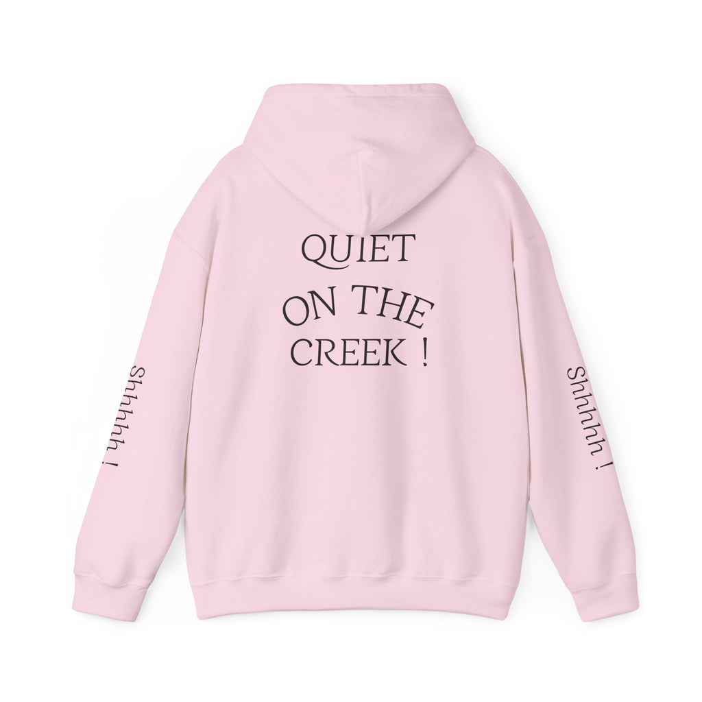 Shhhhhh! Hoodie | Quiet On The Creek Hoodie, Shhh Sleeve Design