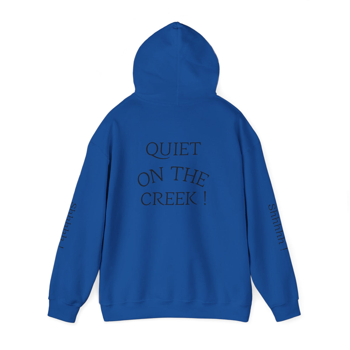 Shhhhhh! Hoodie | Quiet On The Creek Hoodie, Shhh Sleeve Design