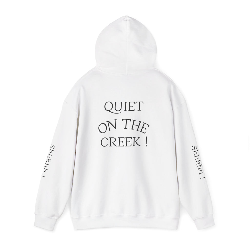 Shhhhhh! Hoodie | Quiet On The Creek Hoodie, Shhh Sleeve Design