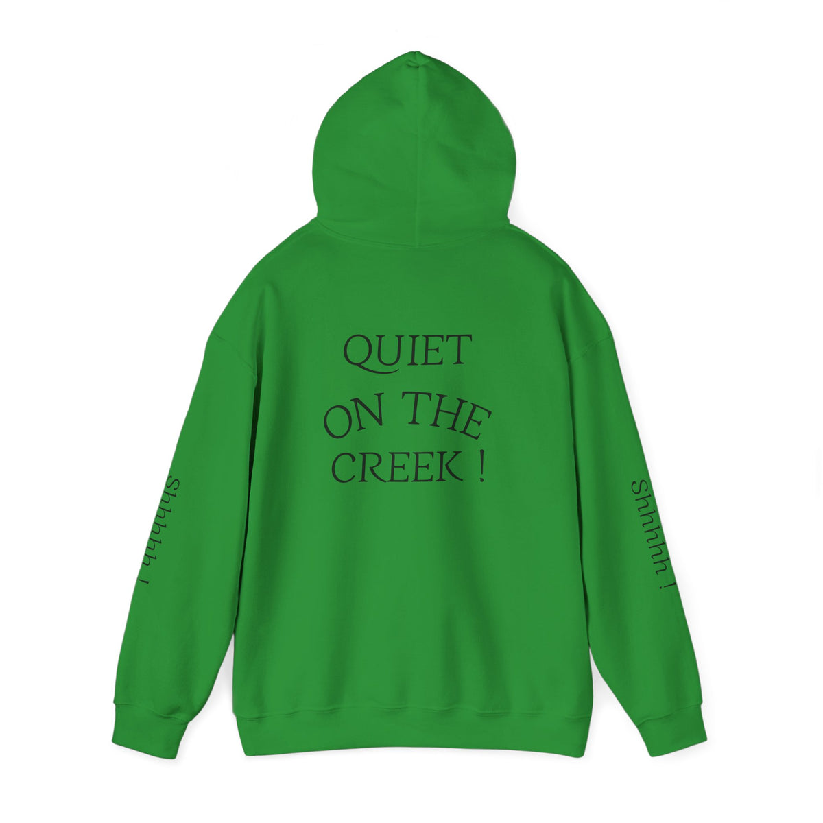 Shhhhhh! Hoodie | Quiet On The Creek Hoodie, Shhh Sleeve Design