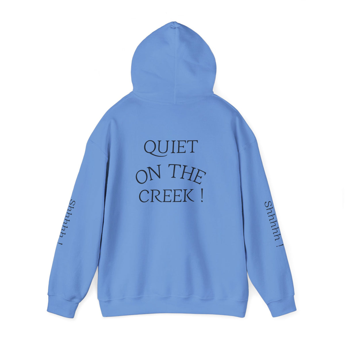 Shhhhhh! Hoodie | Quiet On The Creek Hoodie, Shhh Sleeve Design