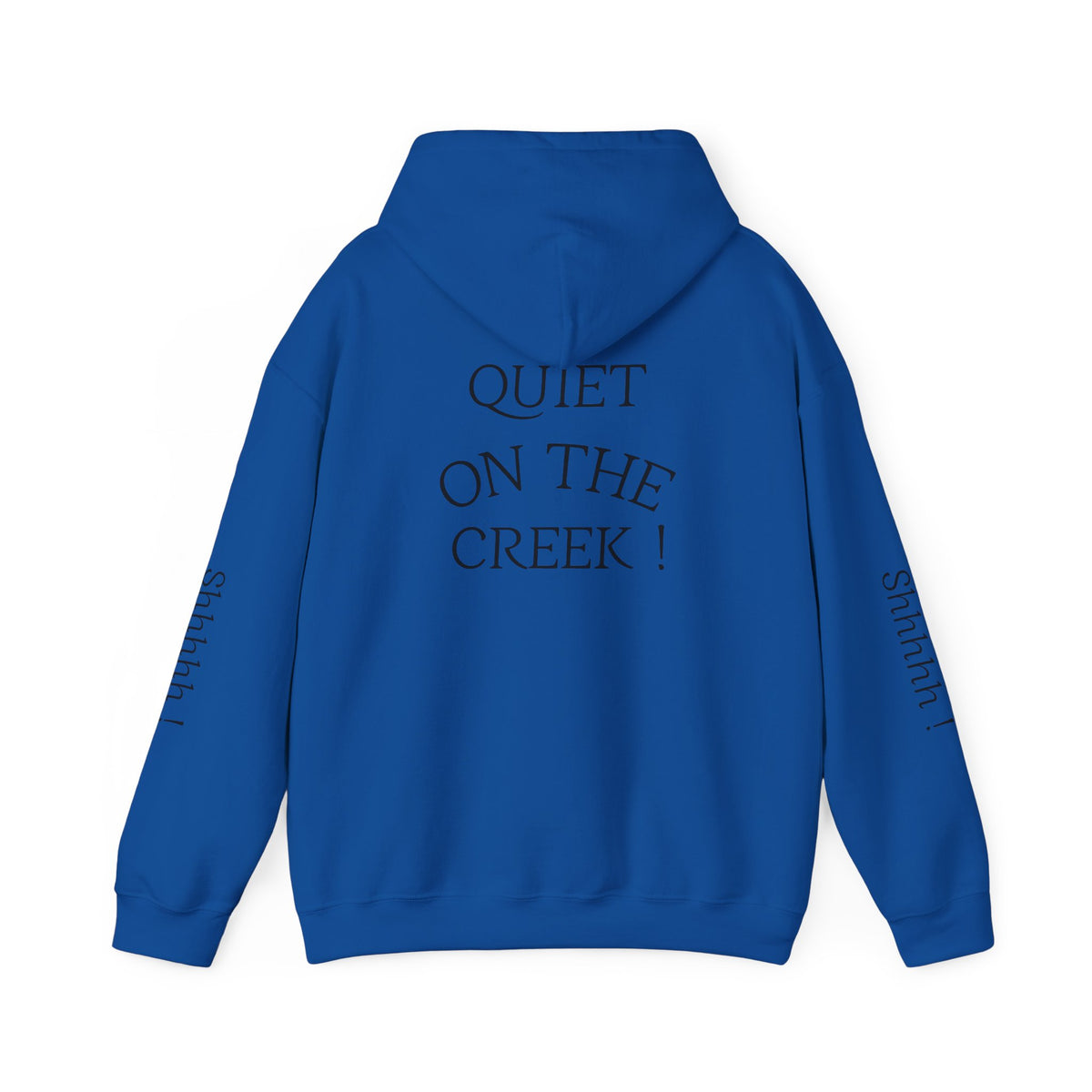 Shhhhhh! Hoodie | Quiet On The Creek Hoodie, Shhh Sleeve Design