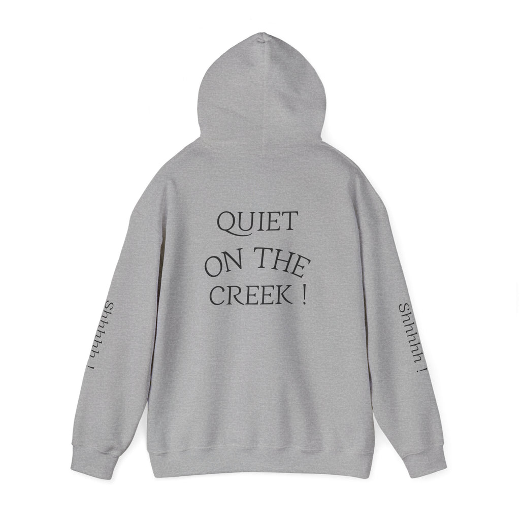 Shhhhhh! Hoodie | Quiet On The Creek Hoodie, Shhh Sleeve Design