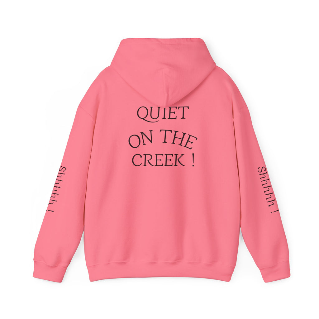 Shhhhhh! Hoodie | Quiet On The Creek Hoodie, Shhh Sleeve Design